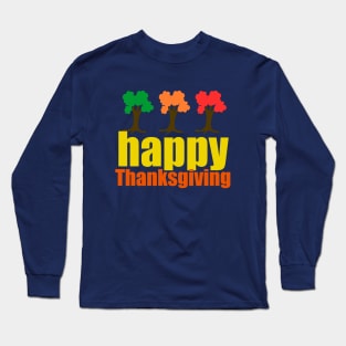 Happy Thanksgiving Long Sleeve T-Shirt